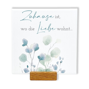 Spruchtafel „Zuhause ist, wo die Liebe...