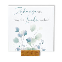 Spruchtafel „Zuhause ist, wo die Liebe wohnt…”