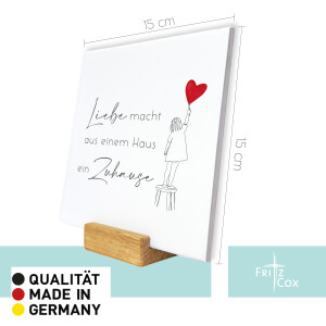 Spruchtafel „Liebe macht aus einem Haus ein...