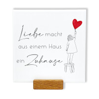 Spruchtafel „Liebe macht aus einem Haus ein Zuhause”