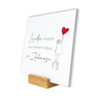 Spruchtafel „Liebe macht aus einem Haus ein Zuhause”