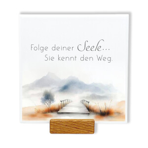 Spruchtafel „Folge deiner Seele”