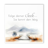 Spruchtafel „Folge deiner Seele”
