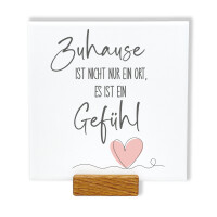 Spruchtafel "Zuhause ist ein Gefühl" 15cm mit Holzständer