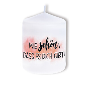 Kerze Wie schön dass es Dich gibt, 80x60