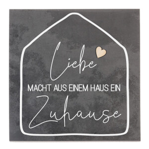 Haussegen Liebe macht aus einem Haus ein Zuhause