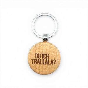 Schlüsselanhänger „Du Ich Trallala“...
